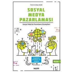 Sosyal Medya Pazarlaması Sosyal Web'te Pazarlama Stratejileri - Erkan Akar