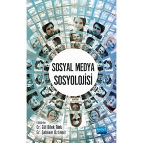 Sosyal Medya Sosyolojisi - Bahadır Darı