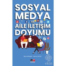 Sosyal Medya Ve Aile İletişim Doyumu - Birol Gülnar