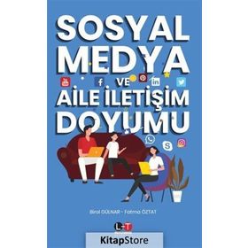 Sosyal Medya Ve Aile İletişim Doyumu - Birol Gülnar