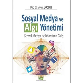 Sosyal Medya ve Algı Yönetimi - Levent Eraslan