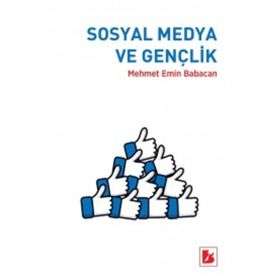 Sosyal Medya ve Gençlik - Mehmet Emin Babacan