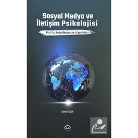 Sosyal Medya ve İletişim Psikolojisi - Ekmel Geçer