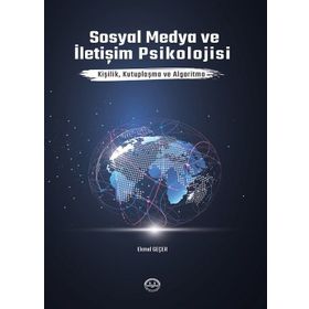 Sosyal Medya ve İletişim Psikolojisi - Ekmel Geçer