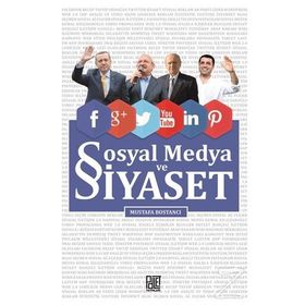 Sosyal Medya ve Siyaset - Mustafa Bostancı