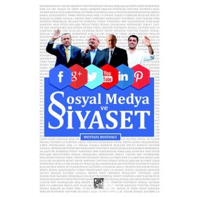 Sosyal Medya ve Siyaset - Mustafa Bostancı