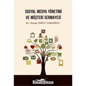 Sosyal Medya Yönetimi Ve Müşteri Sermayesi - Duygu Toplu Yaşlıoğlu
