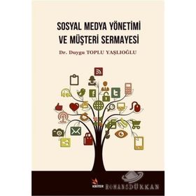 Sosyal Medya Yönetimi Ve Müşteri Sermayesi - Duygu Toplu Yaşlıoğlu