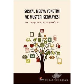 Sosyal Medya Yönetimi Ve Müşteri Sermayesi - Duygu Toplu Yaşlıoğlu