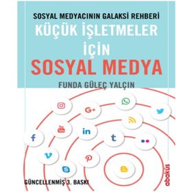 Sosyal Medyacının Galaksi Rehberi - Küçük İşletmeler için Sosyal Medya - Funda Güleç Yalçın