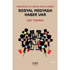 Sosyal Medyada Haber Var - İzzet Taşkıran