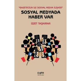 Sosyal Medyada Haber Var - İzzet Taşkıran