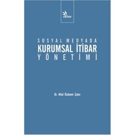 Sosyal Medyada Kurumsal İtibar Yönetimi - Hilal Özdemir Çakır