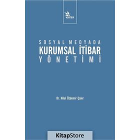 Sosyal Medyada Kurumsal İtibar Yönetimi - Hilal Özdemir Çakır