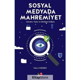 Sosyal Medyada Mahremiyet - Tuba Livberber