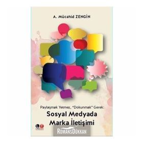 Sosyal Medyada Marka İletişimi - A. Mücahid Zengin
