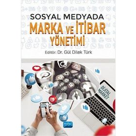 Sosyal Medyada Marka ve İtibar Yönetimi - Nobel Akademik Yayıncılık