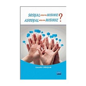SOSYAL MEDYADA MISINIZ? ASOSYAL MEDYADA MISINIZ? - GAZANFER ERBAŞLAR