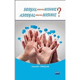 SOSYAL MEDYADA MISINIZ? ASOSYAL MEDYADA MISINIZ? - GAZANFER ERBAŞLAR