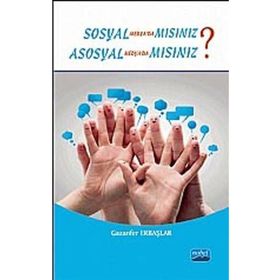 SOSYAL MEDYADA MISINIZ? ASOSYAL MEDYADA MISINIZ? - GAZANFER ERBAŞLAR