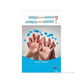 SOSYAL MEDYADA MISINIZ? ASOSYAL MEDYADA MISINIZ? - GAZANFER ERBAŞLAR