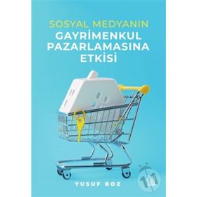 Sosyal Medyanın Gayrimenkul Pazarlamasına Etkisi - Luna Yayınları