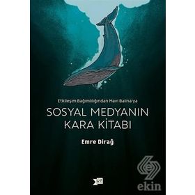 Sosyal Medyanın Kara Kitabı - Emre Dirağ