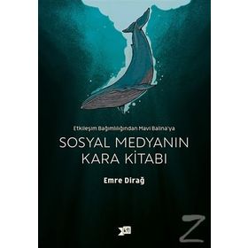 Sosyal Medyanın Kara Kitabı - Emre Dirağ