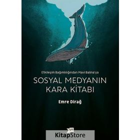 Sosyal Medyanın Kara Kitabı - Emre Dirağ