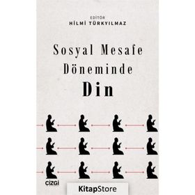 Sosyal Mesafe Döneminde Din Hilmi Türkyılmaz