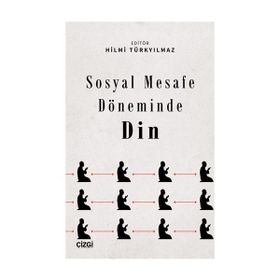Sosyal Mesafe Döneminde Din Hilmi Türkyılmaz