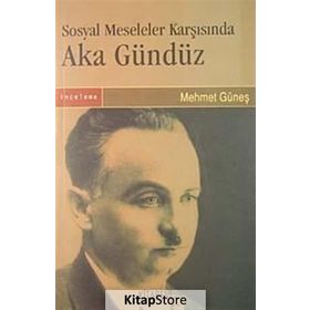 SOSYAL MESELELER KARŞISINDA AKA GÜNDÜZ - GENEL