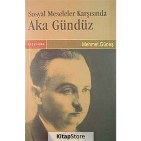 SOSYAL MESELELER KARŞISINDA AKA GÜNDÜZ - GENEL