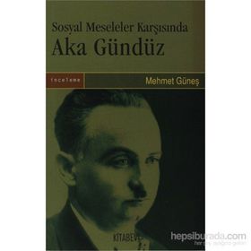 SOSYAL MESELELER KARŞISINDA AKA GÜNDÜZ - GENEL