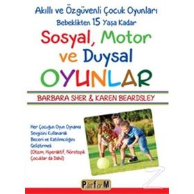 Sosyal, Motor ve Duysal Oyunlar - Barbara Sher Karen Beardsley
