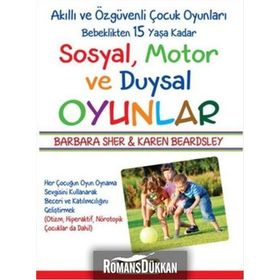 Sosyal, Motor ve Duysal Oyunlar - Barbara Sher Karen Beardsley