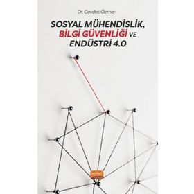 Sosyal Mühendislik Bilgi Güvenliği ve Endüstri 4.0 - Cevdet Özmen