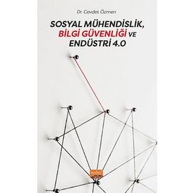 Sosyal Mühendislik Bilgi Güvenliği ve Endüstri 4.0 - Cevdet Özmen