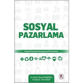 Sosyal Pazarlama - Burak Nakıboğlu Yrd. Doç. Dr. Burak Nakiboğlu Tufan Özsoy