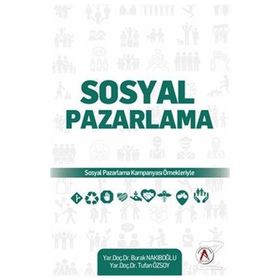 Sosyal Pazarlama - Burak Nakıboğlu Yrd. Doç. Dr. Burak Nakiboğlu Tufan Özsoy