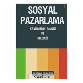 Sosyal Pazarlama Kavramının Analizi Ve Geleceği - Gürkal Celal Özer