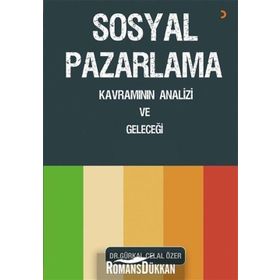 Sosyal Pazarlama Kavramının Analizi Ve Geleceği - Gürkal Celal Özer