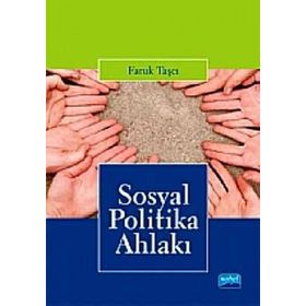 SOSYAL POLITIKA AHLAKI - FARUK TAŞÇI