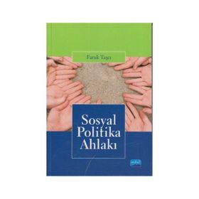 SOSYAL POLITIKA AHLAKI - FARUK TAŞÇI