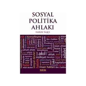 SOSYAL POLITIKA AHLAKI - FARUK TAŞÇI