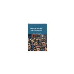 Sosyal Politika Daha İyi Bir Toplum Arayışı - Dora Basım Yayın