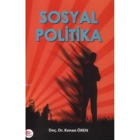 SOSYAL POLITIKA - KENAN ÖREN (ISBN:9786055529512)