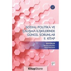 Sosyal Politika Ve Çalışma İlişkilerinde Güncel Sorunlar - Mete Kaan Namal
