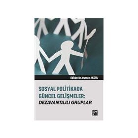 Sosyal Politikada Güncel Gelişmeler - Dezavantajlı Gruplar - Osman Akgül