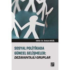 Sosyal Politikada Güncel Gelişmeler - Dezavantajlı Gruplar - Osman Akgül